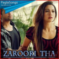 Zaroori Tha Mp3