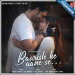 Baarish Ke Aane Se Tere Bheeg Jane Se Mp3